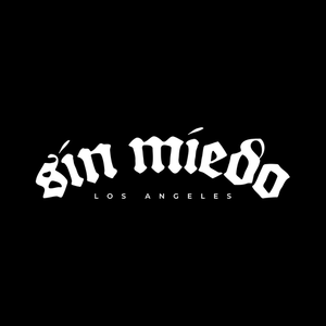 Sin Miedo Los Angeles